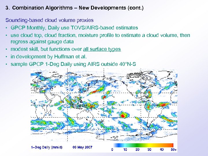 3. Combination Algorithms – New Developments (cont. ) Sounding-based cloud volume proxies • GPCP