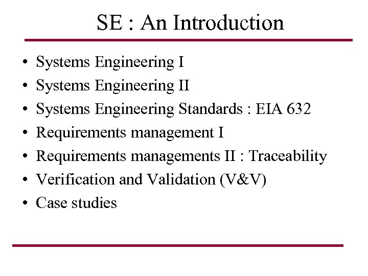 SE : An Introduction • • Systems Engineering II Systems Engineering Standards : EIA