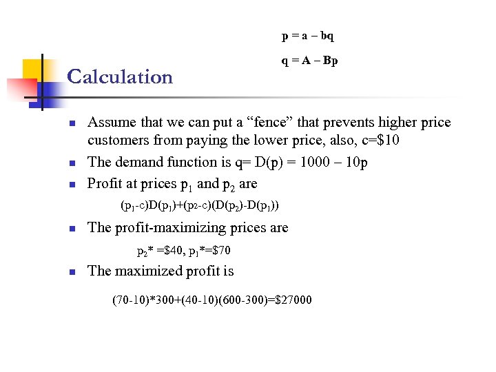 p = a – bq Calculation n q = A – Bp Assume that
