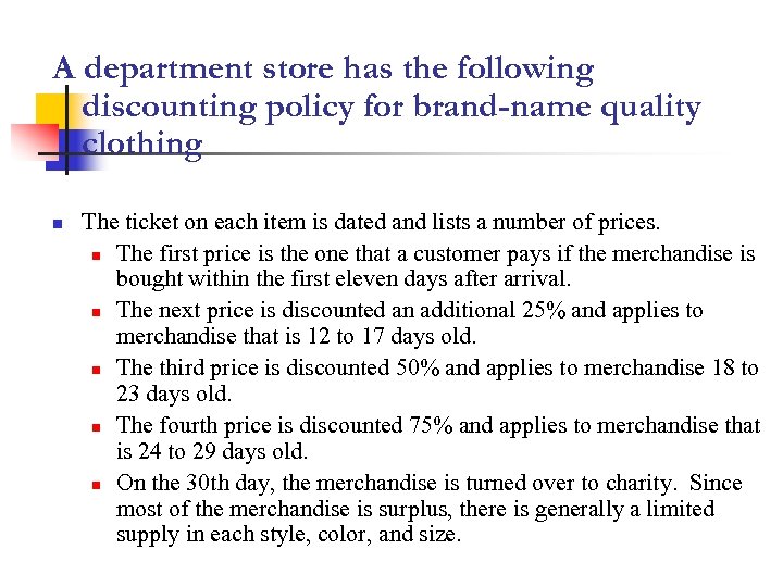 A department store has the following discounting policy for brand-name quality clothing n The