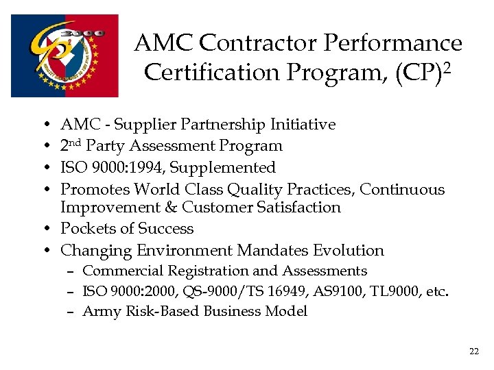 AMC Contractor Performance Certification Program, (CP)2 • • AMC - Supplier Partnership Initiative 2