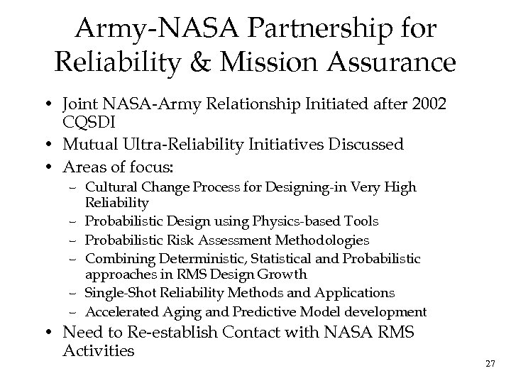Army-NASA Partnership for Reliability & Mission Assurance • Joint NASA-Army Relationship Initiated after 2002