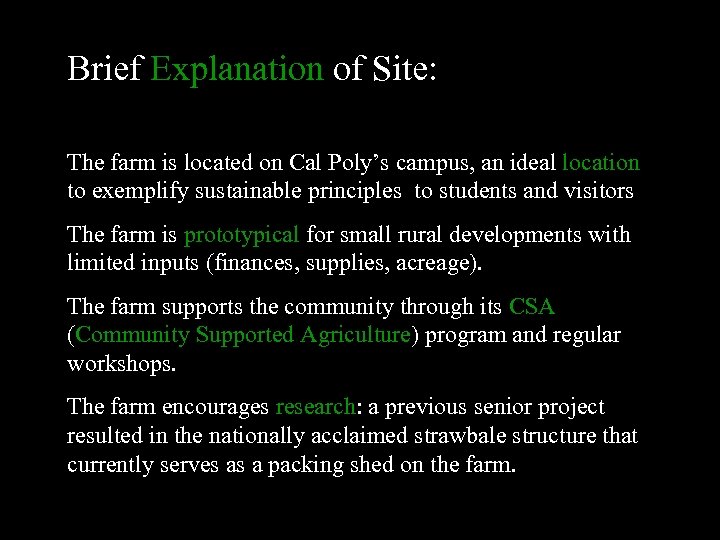 Brief Explanation of Site: The farm is located on Cal Poly’s campus, an ideal