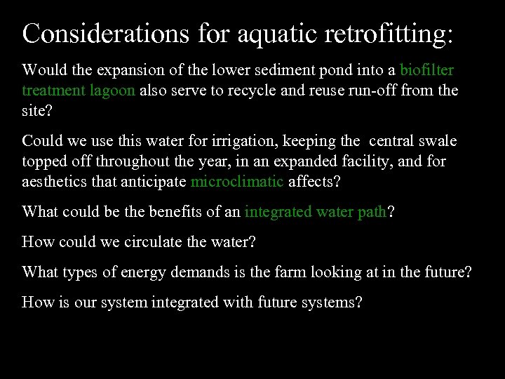 Considerations for aquatic retrofitting: Would the expansion of the lower sediment pond into a