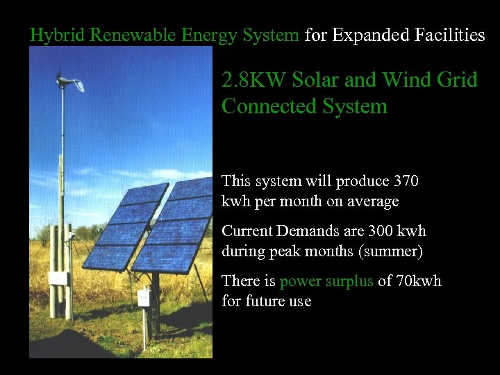 Hybrid Renewable Energy System for Expanded Facilities 2. 8 KW Solar and Wind Grid