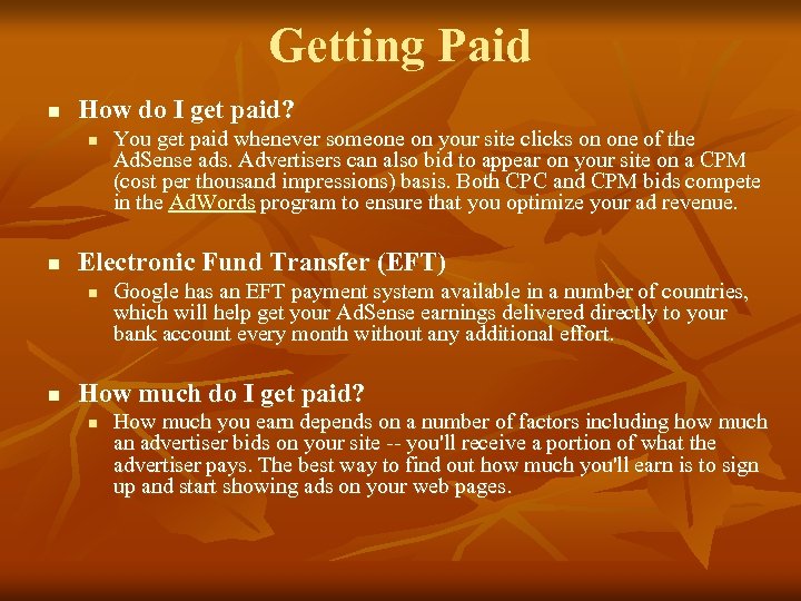 Getting Paid n How do I get paid? n n Electronic Fund Transfer (EFT)