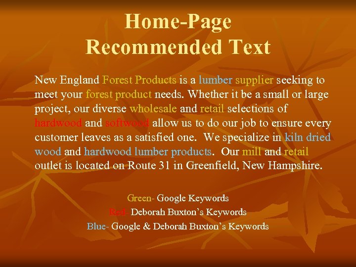 Home-Page Recommended Text New England Forest Products is a lumber supplier seeking to meet