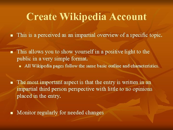 Create Wikipedia Account n n This is a perceived as an impartial overview of