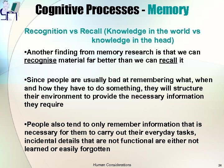 Cognitive Processes - Memory Recognition vs Recall (Knowledge in the world vs knowledge in