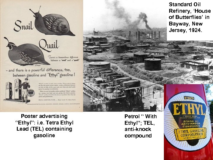 Standard Oil Refinery, ‘House of Butterflies’ in Bayway, New Jersey, 1924. Poster advertising “Ethyl”: