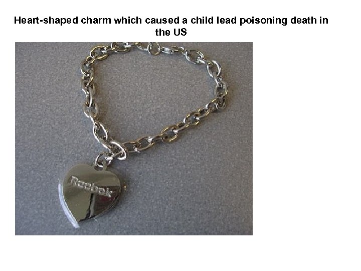 Heart-shaped charm which caused a child lead poisoning death in the US 