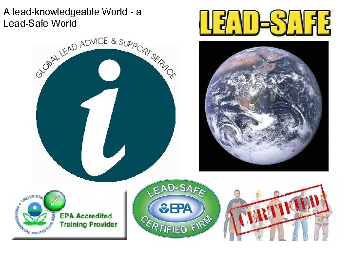 A lead-knowledgeable World - a Lead-Safe World 