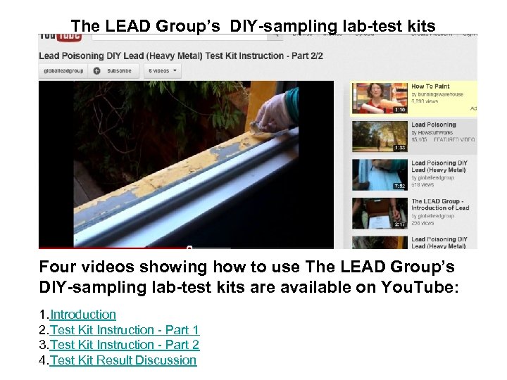 The LEAD Group’s DIY-sampling lab-test kits Four videos showing how to use The LEAD