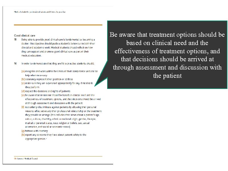 Be aware that treatment options should be based on clinical need and the effectiveness