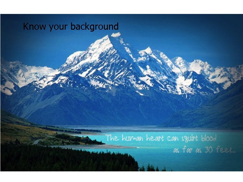 Know your background 