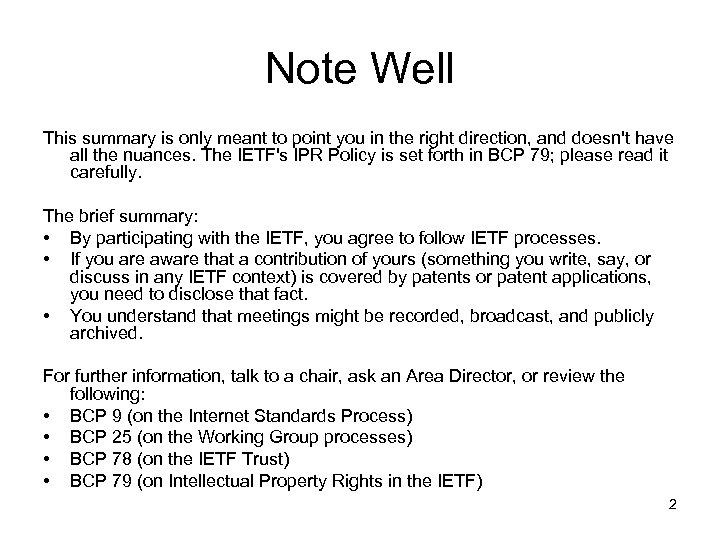 Note Well This summary is only meant to point you in the right direction,