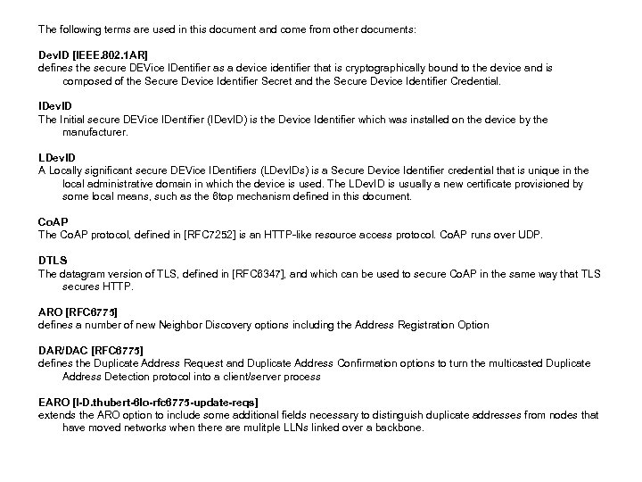 The following terms are used in this document and come from other documents: Dev.