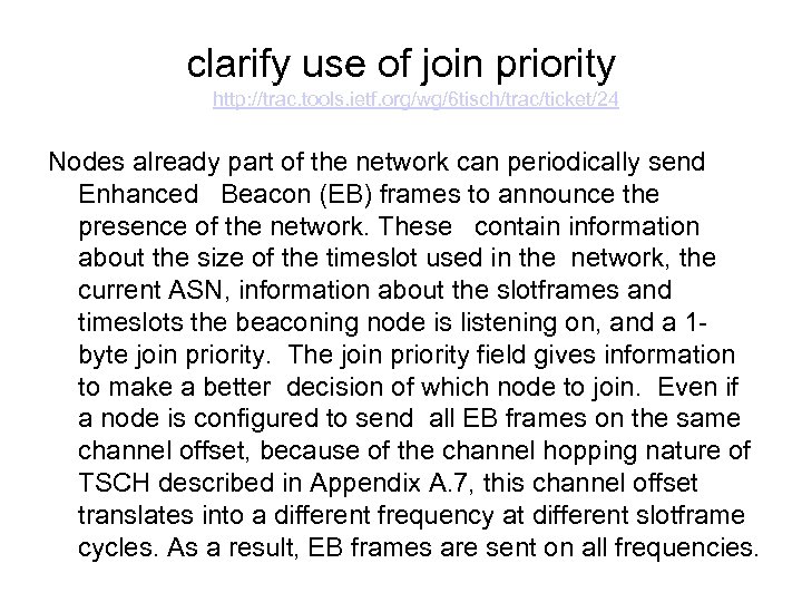 clarify use of join priority http: //trac. tools. ietf. org/wg/6 tisch/trac/ticket/24 Nodes already part