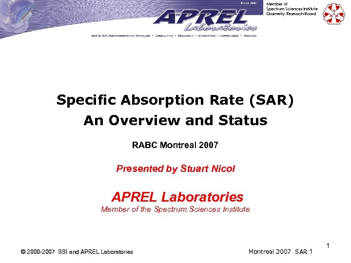 Member of Spectrum Sciences Institute Dosimetry Research Board Specific Absorption Rate (SAR) An Overview