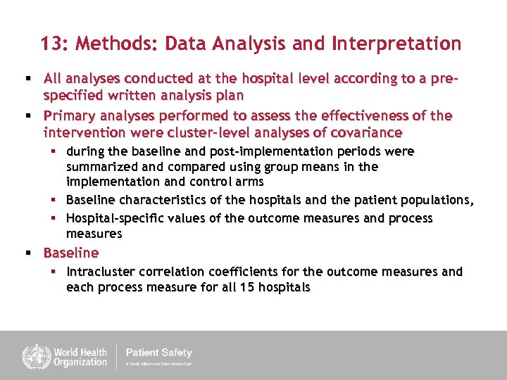 13: Methods: Data Analysis and Interpretation § All analyses conducted at the hospital level