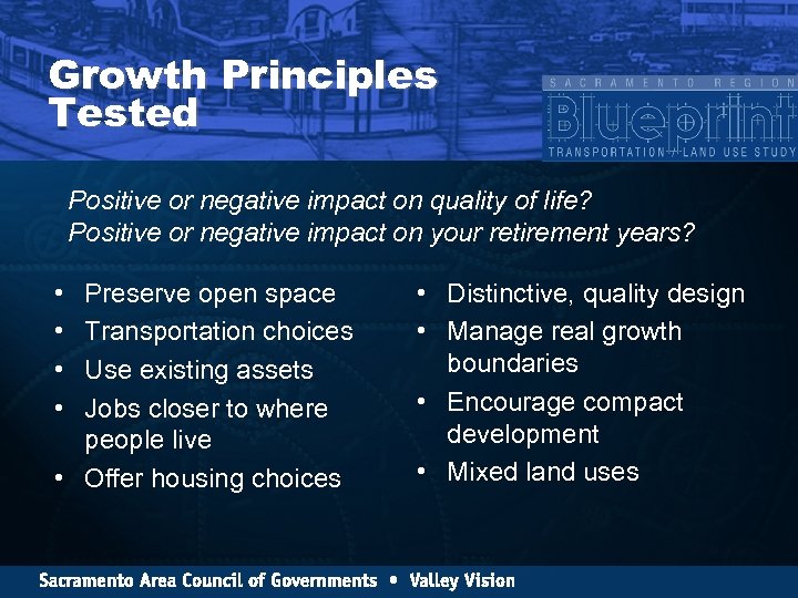 Growth Principles Tested Positive or negative impact on quality of life? Positive or negative