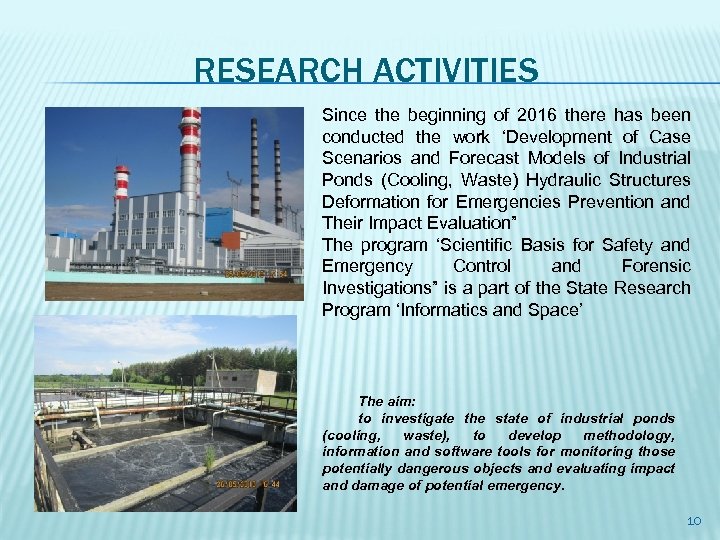 RESEARCH ACTIVITIES Since the beginning of 2016 there has been conducted the work ‘Development