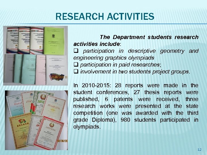 RESEARCH ACTIVITIES The Department students research activities include: q participation in descriptive geometry and