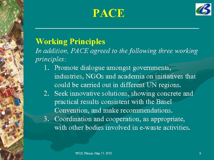 PACE Working Principles In addition, PACE agreed to the following three working principles: 1.