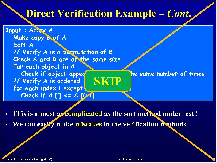 Direct Verification Example – Cont. Input : Array A Make copy B of A