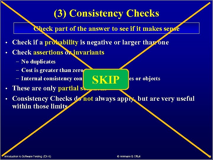 (3) Consistency Checks Check part of the answer to see if it makes sense