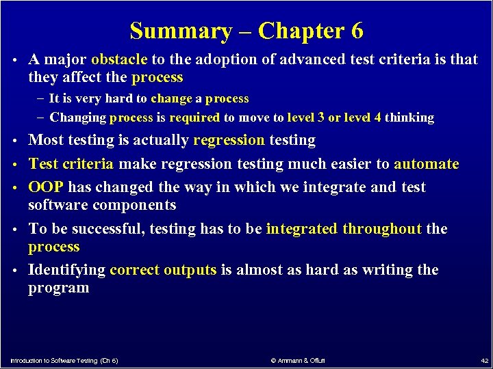 Summary – Chapter 6 • A major obstacle to the adoption of advanced test