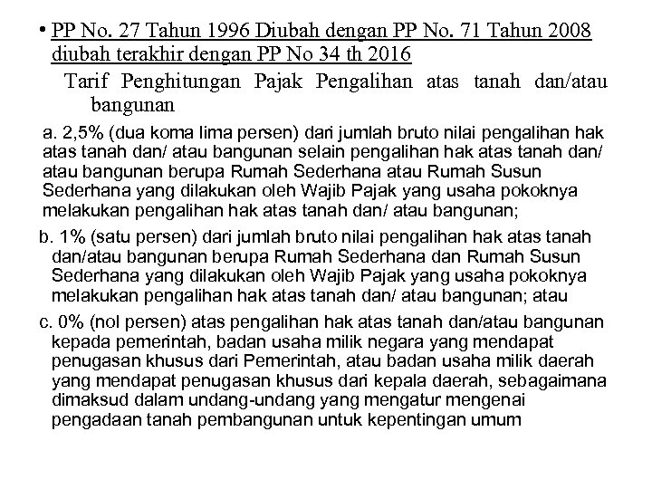  • PP No. 27 Tahun 1996 Diubah dengan PP No. 71 Tahun 2008