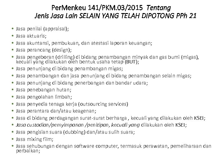 Per. Menkeu 141/PKM. 03/2015 Tentang Jenis Jasa Lain SELAIN YANG TELAH DIPOTONG PPh 21