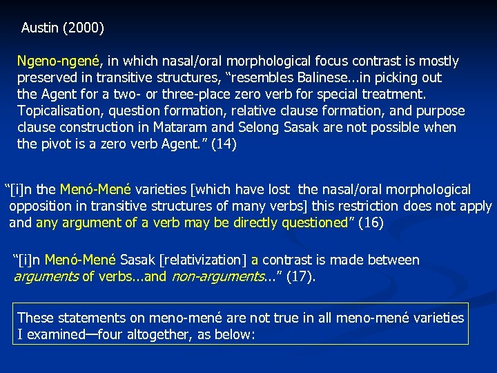  Austin (2000) Ngeno-ngené, in which nasal/oral morphological focus contrast is mostly preserved in