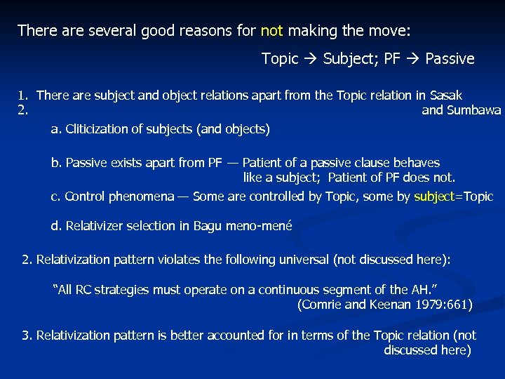 There are several good reasons for not making the move: Topic Subject; PF Passive