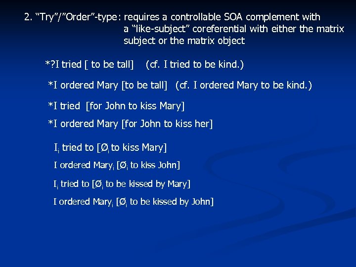  : requires a controllable SOA complement with 2. “Try”/”Order”-type a “like-subject” coreferential with