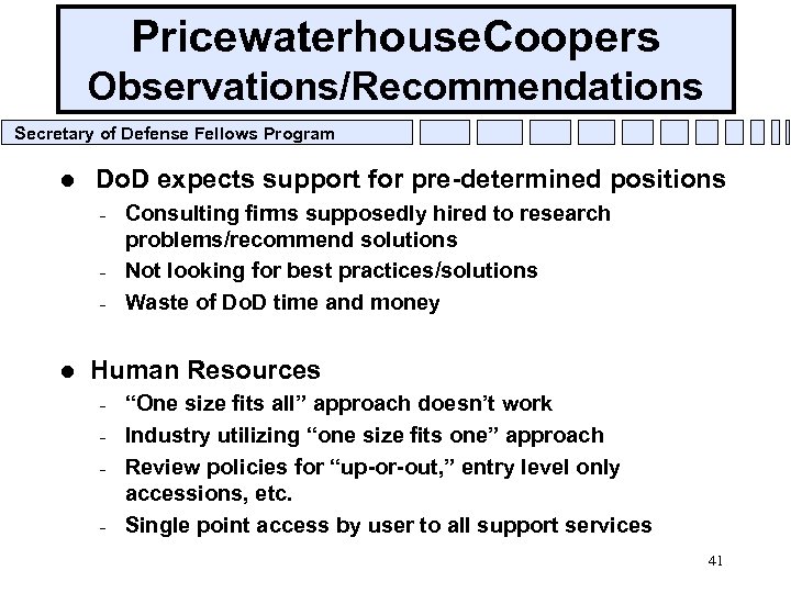 Pricewaterhouse. Coopers Observations/Recommendations Secretary of Defense Fellows Program l Do. D expects support for