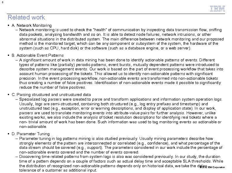 5 Related work A. Network Monitoring – Network monitoring is used to check the