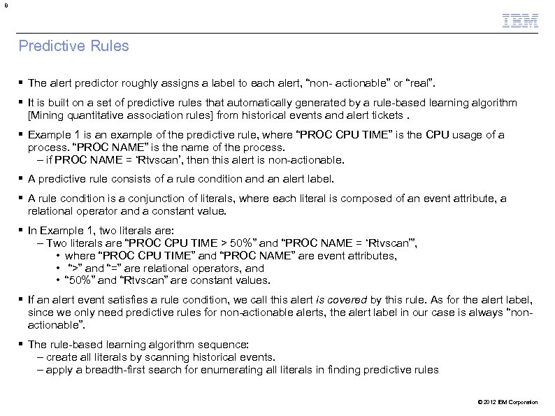 8 Predictive Rules The alert predictor roughly assigns a label to each alert, “non-