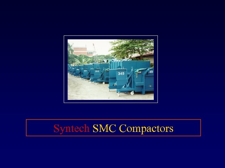 Syntech SMC Compactors 