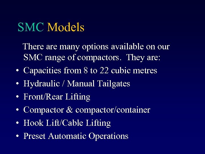 SMC Models • • • There are many options available on our SMC range