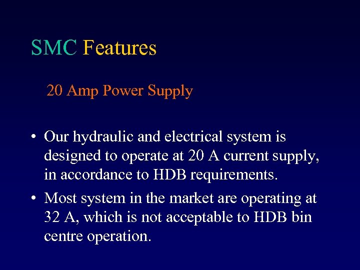 SMC Features 20 Amp Power Supply • Our hydraulic and electrical system is designed