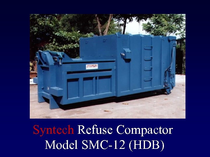 Syntech Refuse Compactor Model SMC-12 (HDB) 