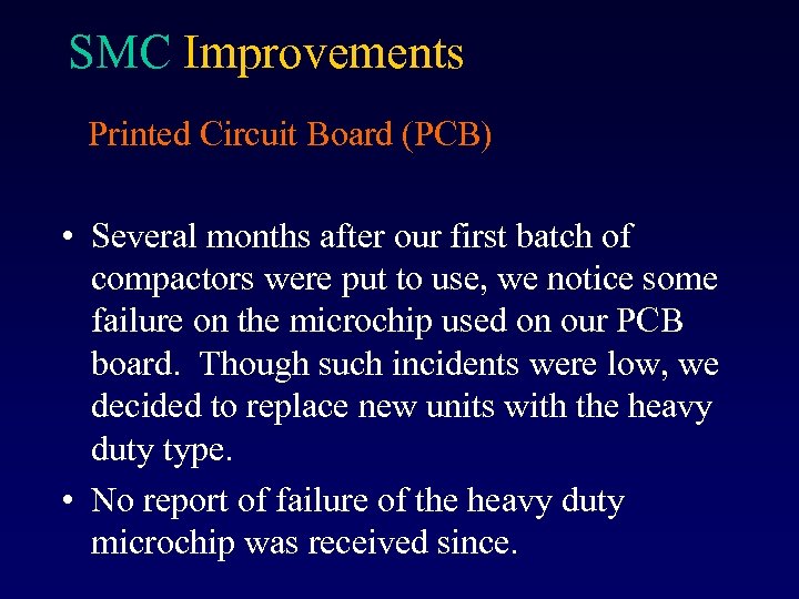 SMC Improvements Printed Circuit Board (PCB) • Several months after our first batch of