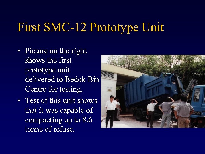 First SMC-12 Prototype Unit • Picture on the right shows the first prototype unit