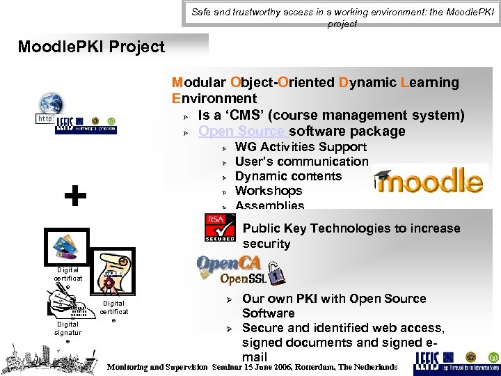 Safe and trustworthy access in a working environment: the Moodle. PKI project Moodle. PKI