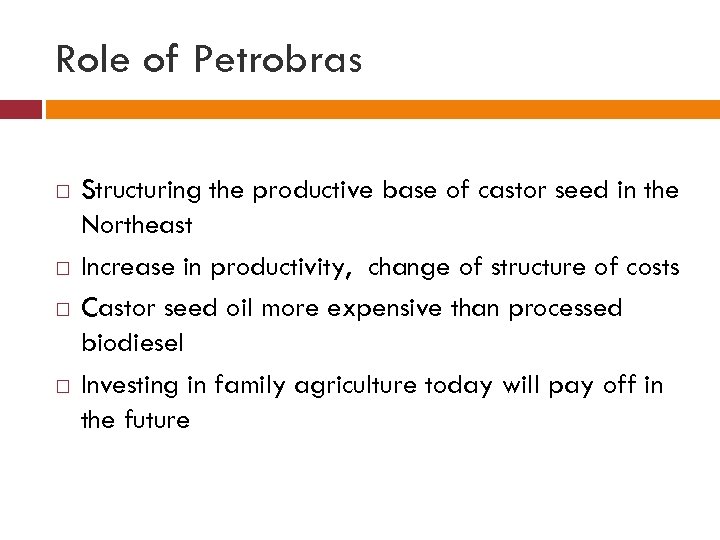 Role of Petrobras Structuring the productive base of castor seed in the Northeast Increase