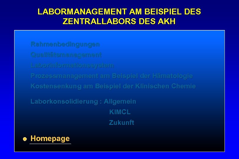 LABORMANAGEMENT AM BEISPIEL DES ZENTRALLABORS DES AKH Rahmenbedingungen Qualitätsmanagement Laborinformationssystem Prozessmanagement am Beispiel der