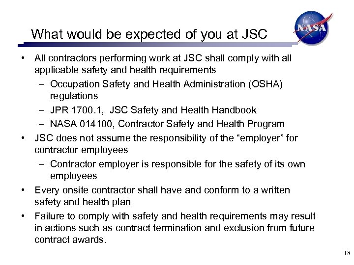 What would be expected of you at JSC • All contractors performing work at