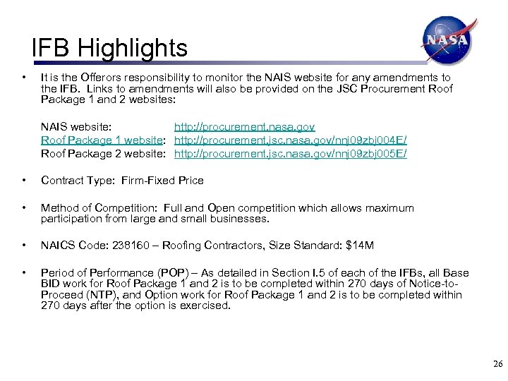 IFB Highlights • It is the Offerors responsibility to monitor the NAIS website for